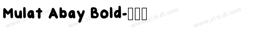 Mulat Abay Bold字体转换